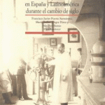 1898.-Sanidad-y-Ciencia-en-España-y-Latinoamérica-durante-el-cambio-de-siglo
